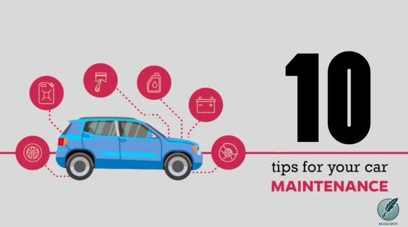 Top 10 Car Maintenance Tips to Ensure Your Car Runs Smoothly